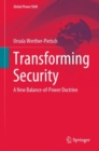 Image for Transforming Security: A New Balance-of-Power Doctrine