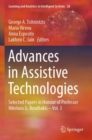 Image for Advances in assistive technologies  : selected papers in honour of Professor Nikolaos G. BourbakisVol. 3