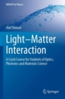 Image for Light-matter interaction  : a crash course for students of optics, photonics and materials science