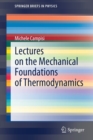 Image for Lectures on the Mechanical Foundations of Thermodynamics