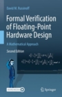 Image for Formal verification of floating-point hardware design  : a mathematical approach