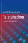 Image for Relatuhedron  : a machine of possibilities