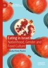 Image for Eating in Israel: Nationhood, Gender and Food Culture