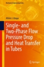 Image for Single- And Two-Phase Flow Pressure Drop and Heat Transfer in Tubes
