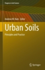 Image for Urban Soils: Principles and Practice