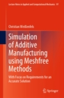 Image for Simulation of Additive Manufacturing Using Meshfree Methods: With Focus on Requirements for an Accurate Solution