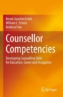 Image for Counsellor competencies  : developing counselling skills for education, career and occupation