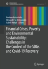 Image for Financial Crises, Poverty and Environmental Sustainability: Challenges in the Context of the SDGs and Covid-19 Recovery