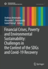 Image for Financial Crises, Poverty and Environmental Sustainability: Challenges in the Context of the SDGs and Covid-19 Recovery