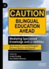 Image for Mediating specialized knowledge and L2 abilities  : new research in Spanish/English bilingual models and beyond