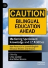 Image for Mediating specialized knowledge and L2 abilities  : new research in Spanish/English bilingual models and beyond