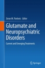 Image for Glutamate and Neuropsychiatric Disorders: Current and Emerging Treatments