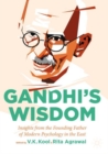 Image for Gandhi&#39;s wisdom  : insights from the founding father of modern psychology in the East