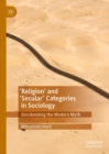 Image for &#39;Religion&#39; and &#39;Secular&#39; Categories in Sociology: Decolonizing the Modern Myth
