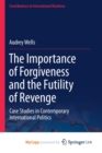 Image for The Importance of Forgiveness and the Futility of Revenge
