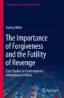 Image for The Importance of Forgiveness and the Futility of Revenge
