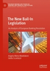 Image for The New Bail-in Legislation: An Analysis of European Banking Resolution