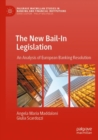 Image for The new bail-in legislation  : an analysis of European banking resolution