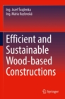 Image for Efficient and Sustainable Wood-based Constructions