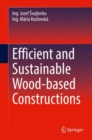 Image for Efficient and Sustainable Wood-Based Constructions