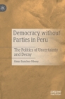 Image for Democracy without Parties in Peru