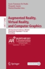 Image for Augmented Reality, Virtual Reality, and Computer Graphics: 8th International Conference, AVR 2021, Virtual Event, September 7-10, 2021, Proceedings