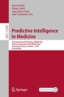 Image for Predictive Intelligence in Medicine Image Processing, Computer Vision, Pattern Recognition, and Graphics: 4th International Workshop, PRIME 2021, Held in Conjunction With MICCAI 2021, Strasbourg, France, October 1, 2021, Proceedings : 12928