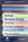 Image for Human Resource Design : Steering Human-centered Innovation within Organisations