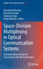 Image for Space-division multiplexing in optical communication systems  : extremely advanced optical transmission with 3M technologies