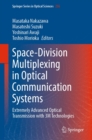Image for Space-Division Multiplexing in Optical Communication Systems: Extremely Advanced Optical Transmission With 3M Technologies