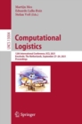Image for Computational Logistics: 12th International Conference, ICCL 2021, Enschede, The Netherlands, September 27-29, 2021, Proceedings : 13004