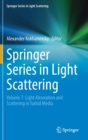 Image for Springer Series in Light Scattering : Volume 7: Light Absorption and Scattering in Turbid Media