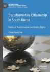 Image for Transformative citizenship in South Korea  : politics of transformative contributory rights