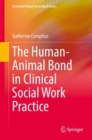 Image for The Human-Animal Bond in Clinical Social Work Practice