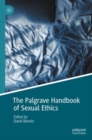 Image for The Palgrave handbook of sexual ethics