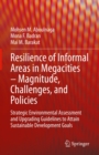 Image for Resilience of Informal Areas in Megacities - Magnitude, Challenges, and Policies: Strategic Environmental Assessment and Upgrading Guidelines to Attain Sustainable Development Goals