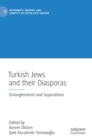 Image for Turkish Jews and their diasporas  : entanglements and separations