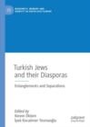 Image for Turkish Jews and Their Diasporas: Entanglements and Separations