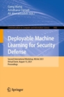 Image for Deployable Machine Learning for Security Defense: Second International Workshop, MLHat 2021, Virtual Event, August 15, 2021, Proceedings