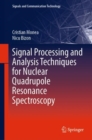 Image for Signal Processing and Analysis Techniques for Nuclear Quadrupole Resonance Spectroscopy