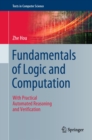 Image for Fundamentals of Logic and Computation: With Practical Automated Reasoning and Verification