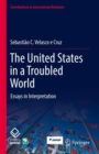 Image for United States in a Troubled World: Essays in Interpretation