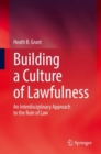 Image for Building a Culture of Lawfulness : An Interdisciplinary Approach to the Rule of Law