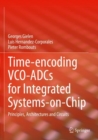 Image for Time-encoding VCO-ADCs for Integrated Systems-on-Chip