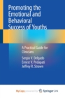 Image for Promoting the Emotional and Behavioral Success of Youths