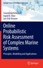 Image for Online Probabilistic Risk Assessment of Complex Marine Systems : Principles, Modelling and Applications