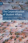 Image for The Corporatization of Student Affairs