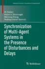 Image for Synchronization of Multi-Agent Systems in the Presence of Disturbances and Delays