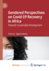 Image for Gendered Perspectives on Covid-19 Recovery in Africa