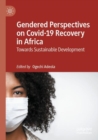 Image for Gendered perspectives on Covid-19 recovery in Africa  : towards sustainable development